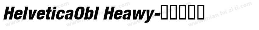 HelveticaObl Heawy字体转换
